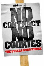 Watch No Contract, No Cookies: The Stella D\'Oro Strike 0123movies
