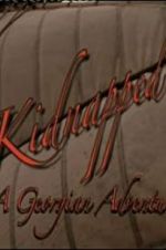 Watch Kidnapped: A Georgian Adventure 0123movies