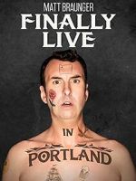 Watch Matt Braunger: Finally Live in Portland 0123movies