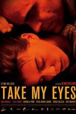 Watch Take My Eyes 0123movies