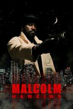 Watch Malcolm Hawkins 0123movies