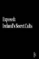 Watch Exposed: Ireland�s Secret Cults 0123movies
