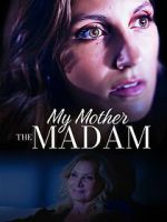 Watch My Mother the Madam 0123movies