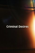 Watch Criminal Desires 0123movies