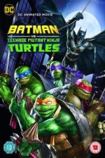 Watch Batman vs. Teenage Mutant Ninja Turtles 0123movies