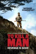 Watch Matar a un hombre 0123movies