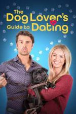 Watch The Dog Lover's Guide to Dating 0123movies