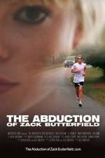 Watch The Abduction of Zack Butterfield 0123movies