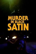 Watch Murder in Black Satin 0123movies