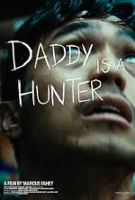Watch Daddy Is A Hunter 0123movies