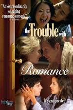 Watch The Trouble with Romance 0123movies