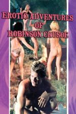 Watch The Erotic Adventures of Robinson Crusoe 0123movies
