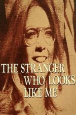 Watch The Stranger Who Looks Like Me 0123movies