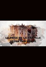 Watch La prise de la Bastille heure par heure (TV Special 2022) 0123movies