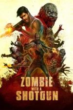 Watch Zombie with a Shotgun 0123movies