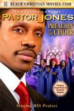 Watch Pastor Jones: Preachin' to the Choir 0123movies