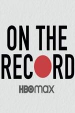 Watch On the Record 0123movies