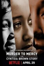 Watch Murder to Mercy: The Cyntoia Brown Story 0123movies