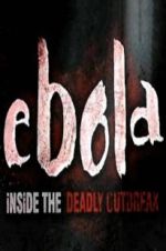 Watch Ebola: Inside the Deadly Outbreak 0123movies