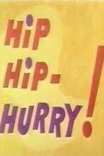 Watch Hip Hip-Hurry! 0123movies
