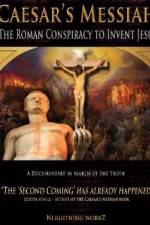 Watch Caesars Messiah The Roman Conspiracy to Invent Jesus 0123movies