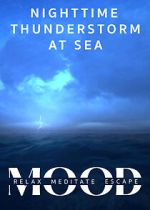 Watch Nighttime Thunderstorm at Sea: Mood - Relax, Meditate, Escape 0123movies