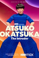 Watch Atsuko Okatsuka: The Intruder (TV Special 2022) 0123movies