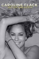 Watch Caroline Flack: Her Life and Death 0123movies