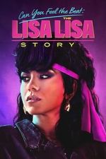 Watch Can You Feel the Beat: The Lisa Lisa Story 0123movies
