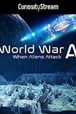 Watch World War A Aliens Invade Earth 0123movies