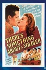 Watch There\'s Something About a Soldier 0123movies