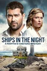 Watch Ships in the Night: A Martha\'s Vineyard Mystery 0123movies