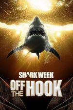 Watch Shark Week: Off the Hook 0123movies
