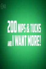 Watch 200 Nips and Tucks and I Want More 0123movies