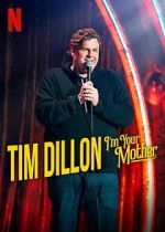 Watch Tim Dillon: I\'m Your Mother (TV Special 2025) 0123movies