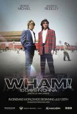 Watch Wham! 10 Days in China 0123movies
