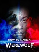 Watch How to Make a Werewolf 0123movies