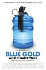 Watch Blue Gold: World Water Wars 0123movies