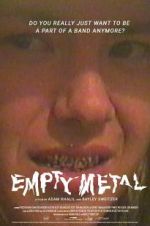 Watch Empty Metal 0123movies