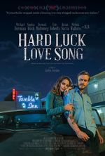 Watch Hard Luck Love Song 0123movies