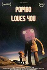 Watch Pombo Loves You 0123movies