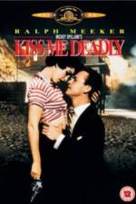 Watch Kiss Me Deadly 0123movies