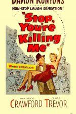 Watch Stop, Youre Killing Me 0123movies