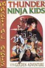 Watch Thunder Ninja Kids in the Golden Adventure 0123movies