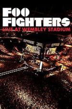 Watch Foo Fighters: Live at Wembley Stadium 0123movies