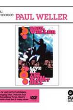 Watch Paul Weller @ The 100 Club 0123movies