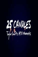 Watch 25 Candles: Taylor Swift�s MTV Moments 0123movies