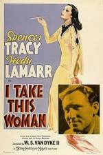 Watch I Take This Woman 0123movies