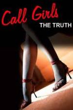 Watch Call Girls: The Truth 0123movies