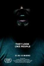Watch They Look Like People 0123movies